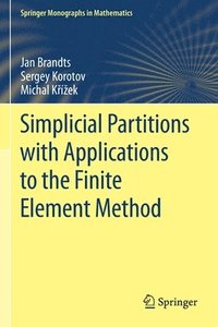 bokomslag Simplicial Partitions with Applications to the Finite Element Method