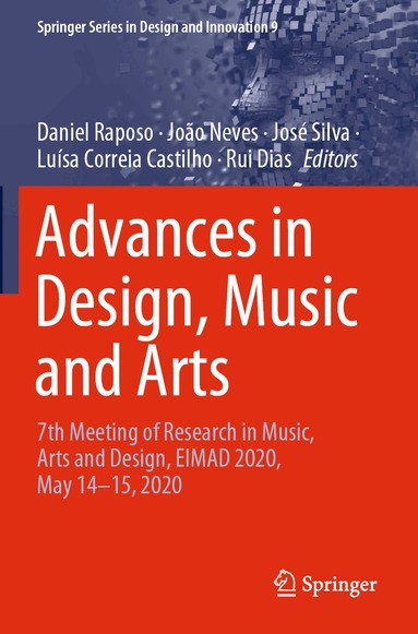 Daniel Raposo, João Neves, José Silva, Luísa Correia Castilho, Rui Dias - Advances in Design, Music and Arts, Häftad