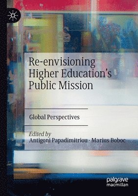 Antigoni Papadimitriou, Marius Boboc - Re-envisioning Higher Education’s Public Mission, Häftad