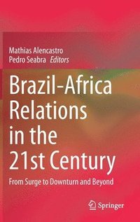 bokomslag Brazil-Africa Relations in the 21st Century