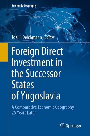 Joel I. Deichmann - Foreign Direct Investment in the Successor States of Yugoslavia, Inbunden