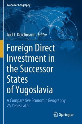 Joel I. Deichmann - Foreign Direct Investment in the Successor States of Yugoslavia, Häftad