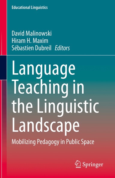 David Malinowski, Hiram H. Maxim, Sébastien Dubreil - Language Teaching in the Linguistic Landscape, Inbunden