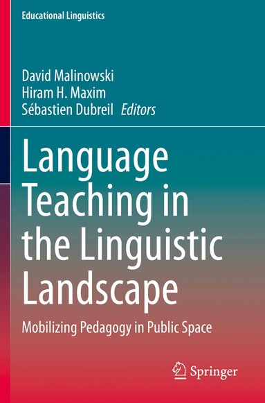 David Malinowski, Hiram H. Maxim, Sébastien Dubreil - Language Teaching in the Linguistic Landscape, Häftad
