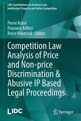 Competition Law Analysis of Price and Non-price Discrimination & Abusive IP Based Legal Proceedings 1