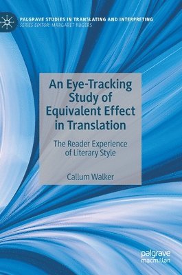 Callum Walker - Eye-Tracking Study of Equivalent Effect in Translation, Inbunden