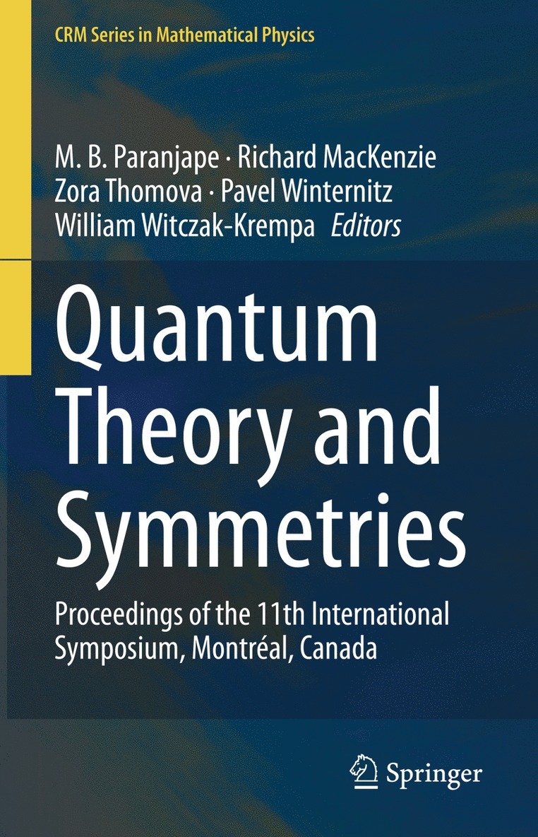 M. B. Paranjape, Richard MacKenzie, Zora Thomova, Pavel Winternitz, William Witczak-Krempa, Richard Mackenzie - Quantum Theory and Symmetries, Inbunden