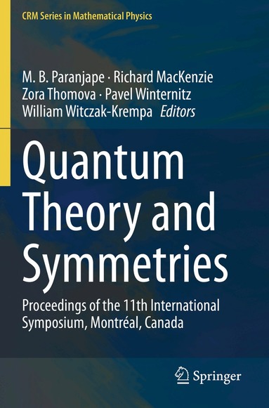 M. B. Paranjape, Richard MacKenzie, Zora Thomova, Pavel Winternitz, William Witczak-Krempa - Quantum Theory and Symmetries, Häftad