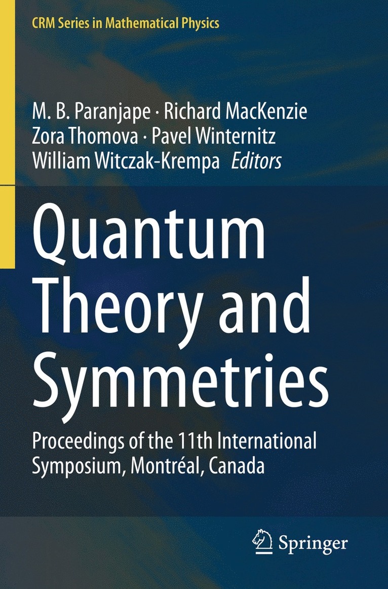 M. B. Paranjape, Richard MacKenzie, Zora Thomova, Pavel Winternitz, William Witczak-Krempa, Richard Mackenzie - Quantum Theory and Symmetries, Häftad
