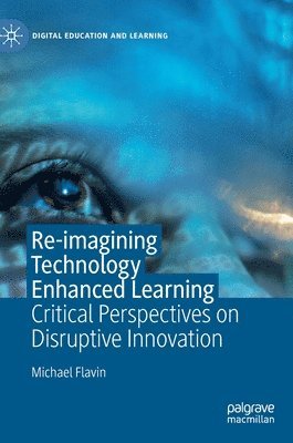 bokomslag Re-imagining Technology Enhanced Learning