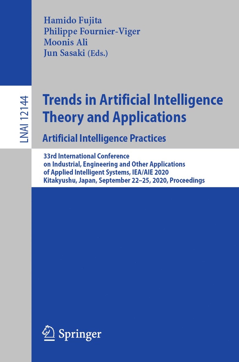 Hamido Fujita, Philippe Fournier-Viger, Moonis Ali, Jun Sasaki - Trends in Artificial Intelligence Theory and Applications. Artificial Intelligence Practices, Häftad