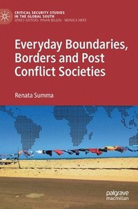 bokomslag Everyday Boundaries, Borders and Post Conflict Societies
