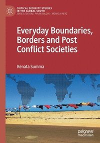 bokomslag Everyday Boundaries, Borders and Post Conflict Societies