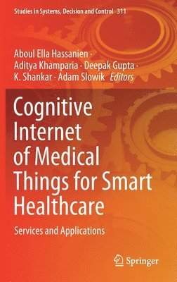 Cognitive Internet of Medical Things for Smart Healthcare 1