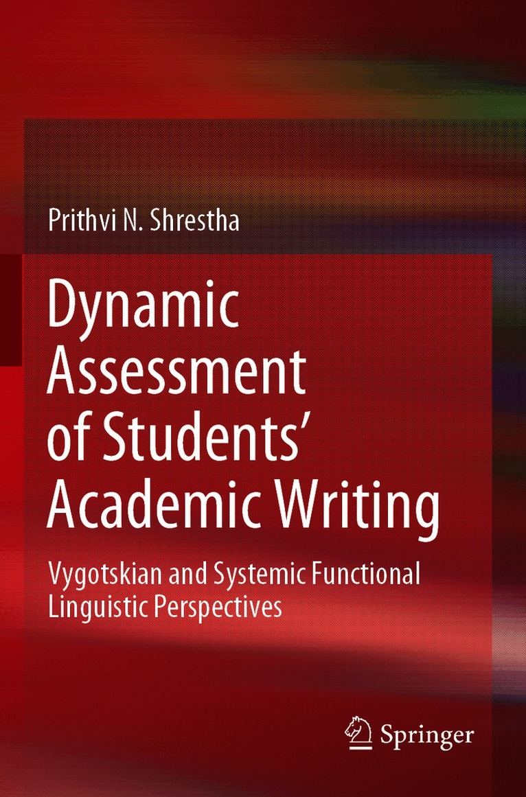 Prithvi N. Shrestha - Dynamic Assessment of Students’ Academic Writing, Häftad