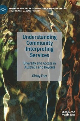 bokomslag Understanding Community Interpreting Services