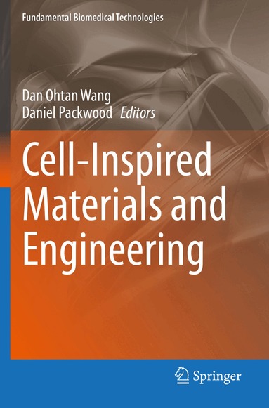 Dan Ohtan Wang, Daniel Packwood - Cell-Inspired Materials and Engineering, Häftad