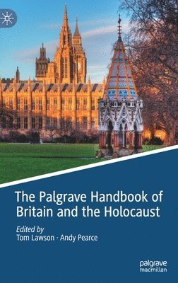 The Palgrave Handbook of Britain and the Holocaust 1