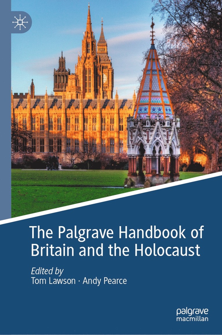 Tom Lawson, Andy Pearce - Palgrave Handbook of Britain and the Holocaust, Inbunden