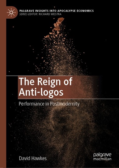 David Hawkes - Reign of Anti-logos, Inbunden