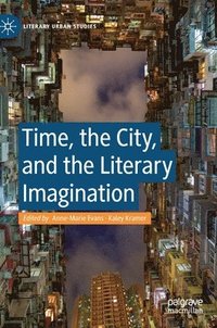 bokomslag Time, the City, and the Literary Imagination