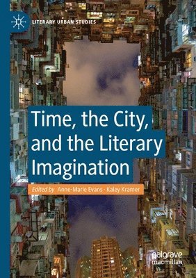 bokomslag Time, the City, and the Literary Imagination