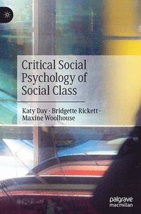 bokomslag Critical Social Psychology of Social Class