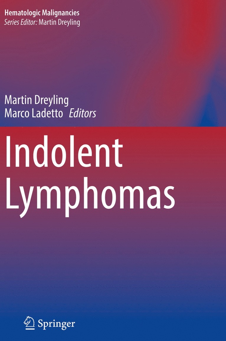 Martin Dreyling, Marco Ladetto - Indolent Lymphomas, Häftad