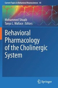 bokomslag Behavioral Pharmacology of the Cholinergic System
