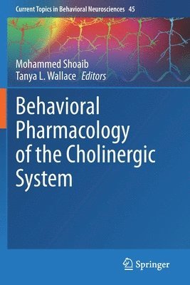 Behavioral Pharmacology of the Cholinergic System 1