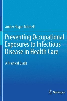 bokomslag Preventing Occupational Exposures to Infectious Disease in Health Care