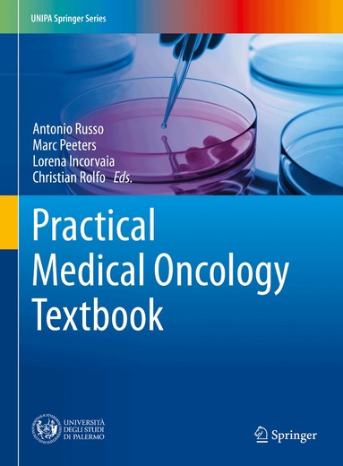 Antonio Russo, Marc Peeters, Lorena Incorvaia, Christian Rolfo - Practical Medical Oncology Textbook, Inbunden