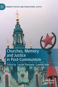 bokomslag Churches, Memory and Justice in Post-Communism
