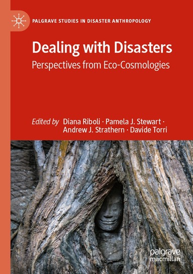 Diana Riboli, Pamela J. Stewart, Andrew J. Strathern, Davide Torri - Dealing with Disasters, Häftad
