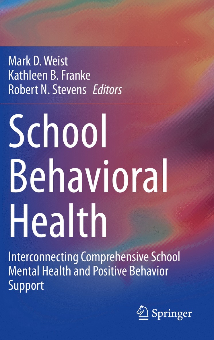 Mark D. Weist, Kathleen B. Franke, Robert N. Stevens - School Behavioral Health, Häftad