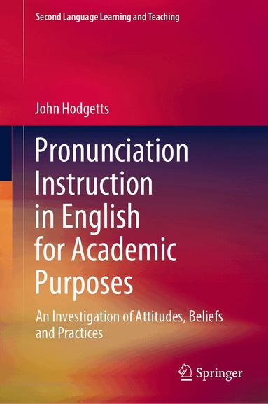 John Hodgetts - Pronunciation Instruction in English for Academic Purposes, Inbunden