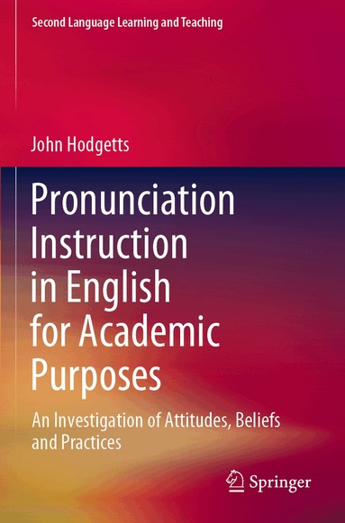 John Hodgetts - Pronunciation Instruction in English for Academic Purposes, Häftad