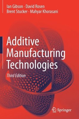bokomslag Additive Manufacturing Technologies