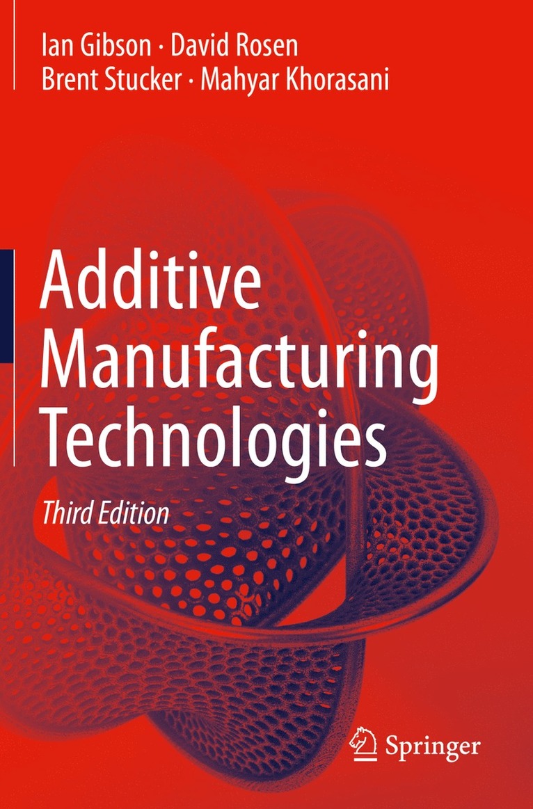 Ian Gibson, David Rosen, Brent Stucker, Mahyar Khorasani - Additive Manufacturing Technologies, Häftad