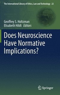 bokomslag Does Neuroscience Have Normative Implications?