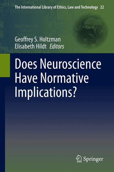 Geoffrey S. Holtzman, Elisabeth Hildt - Does Neuroscience Have Normative Implications?, Inbunden