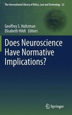 bokomslag Does Neuroscience Have Normative Implications?