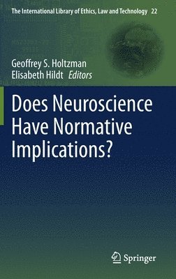 Does Neuroscience Have Normative Implications? 1
