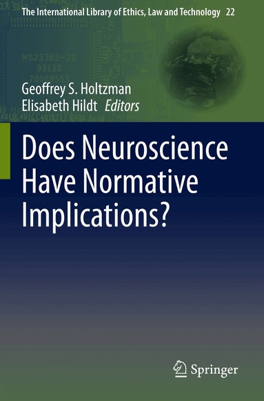 Geoffrey S. Holtzman, Elisabeth Hildt - Does Neuroscience Have Normative Implications?, Häftad