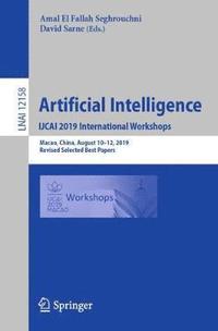 bokomslag Artificial Intelligence. IJCAI 2019 International Workshops