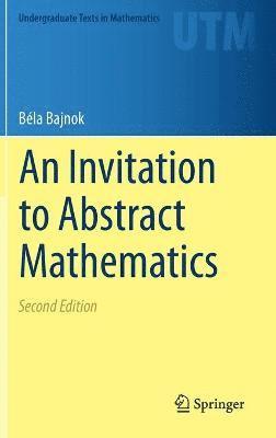 bokomslag An Invitation to Abstract Mathematics