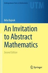 bokomslag An Invitation to Abstract Mathematics