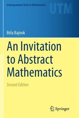 bokomslag An Invitation to Abstract Mathematics