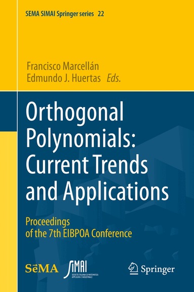 Francisco Marcellán, Edmundo J. Huertas - Orthogonal Polynomials: Current Trends and Applications, Inbunden
