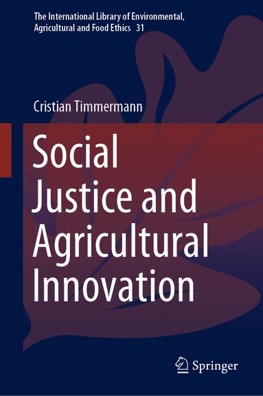 Cristian Timmermann - Social Justice and Agricultural Innovation, Inbunden
